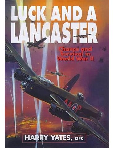 Luck and a Lancaster: Chance and Survival in World War II