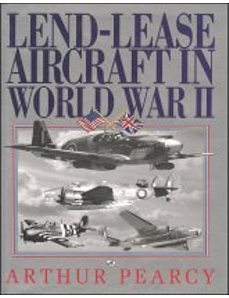 LEND-LEASE AIRCRAFT IN WORLD WAR II