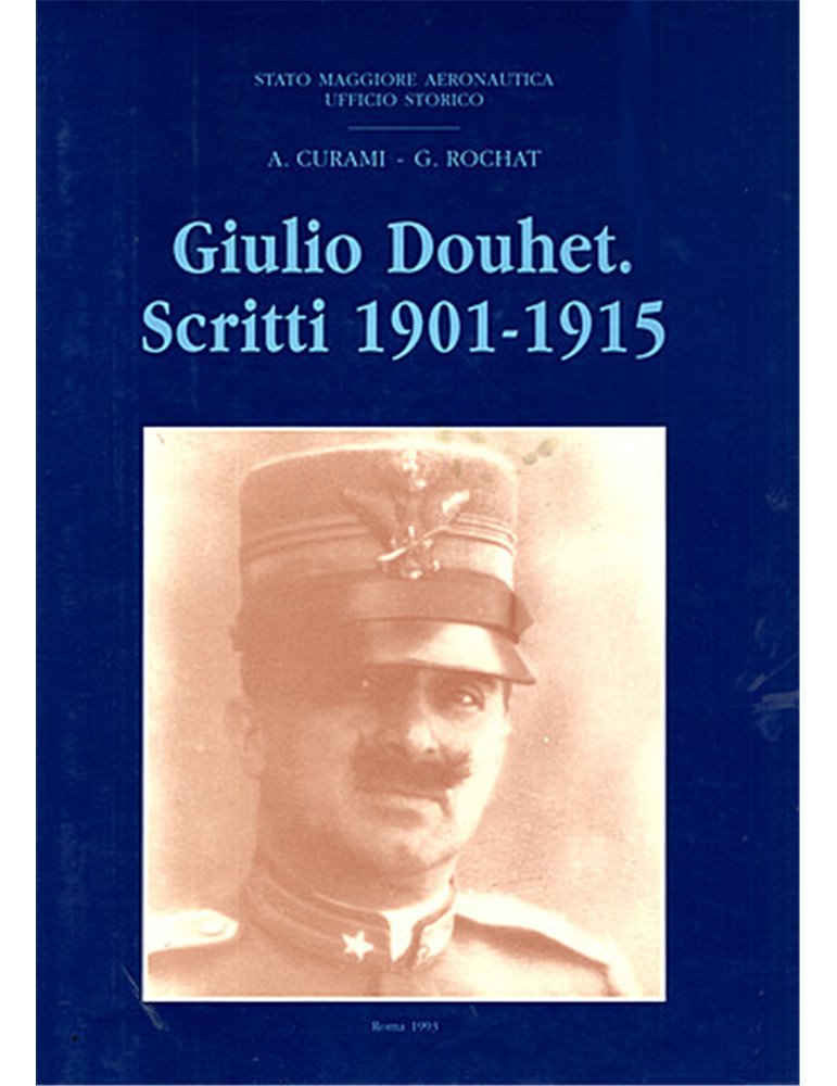 Giulio Douhet. Scritti 1901-1915