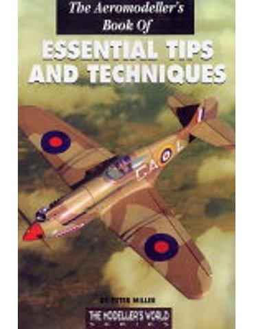 Modellers World, the - Aeromodeller's Book of Essential Tips and