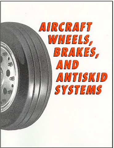 Aircraft Wheels, Brakes, & Antiskid Systems