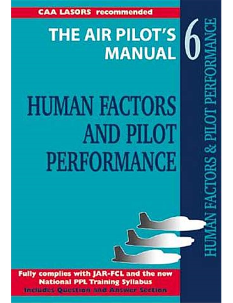 Air Pilot's Manuals 6 (T. Thom). Human Factors and Performance