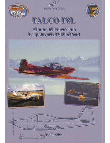 FALCO F8L. Album del Falco Club. I capolavori di Stelio Frati