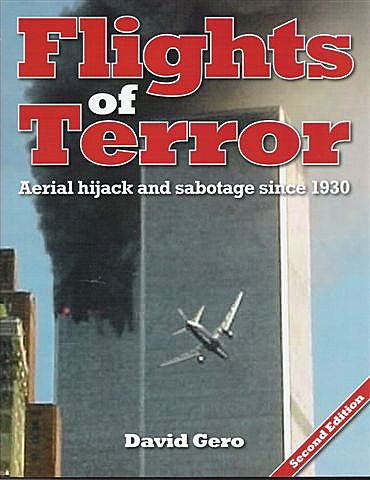 FLIGHTS of TERROR Aerial hijack & sabotage since 1930
