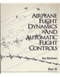 Airplane Flight Dynamics and Automatic Flight Controls Part. II