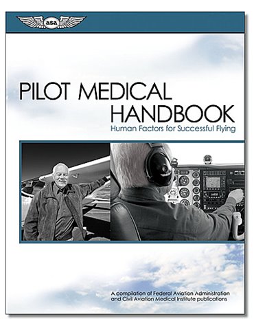 ASA Pilot Medical Handbook - Human Factors for Successful FLying