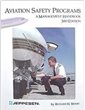 Aviation Safety Programs: and Management Handbook