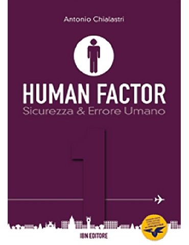 Human Factor Vol. 1: Sicurezza & errore umano