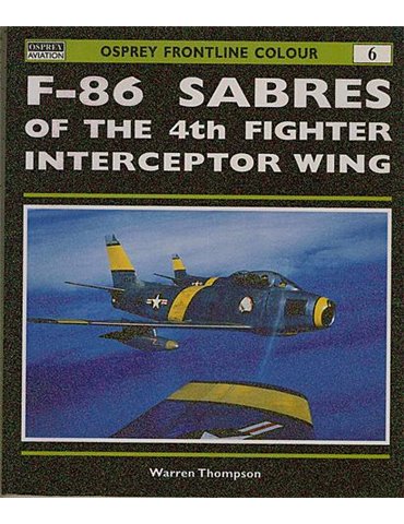 Vol. 6 -  FR-86 Sabres of the 4th Fighter Interceptor Wing