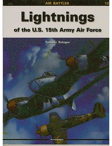 Vol. 12 – Lightnings of the U.S. 15th Army Air Force