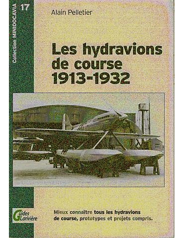 Minidocavia 17 : Les Hydravions de Course 1913-1932
