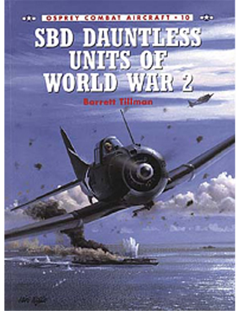 010. SBD Dauntless Units of World War 2  (B. Tillman).
