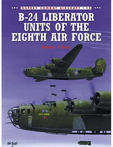 015. B-24 Liberator Units of the Eighth Air Force  (R.F. Dorr).