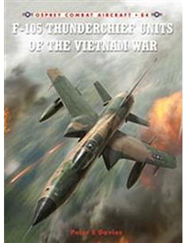084. F-105 Thunderchief Units of the Vietnam War