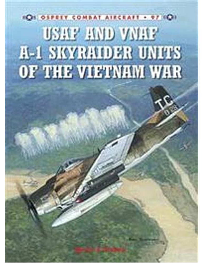 097. USAF and VNAF A-1 Skyraider Units of the Vietnam War