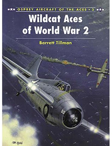 003. Wildcat Aces of World War 2  (B. Tillman)