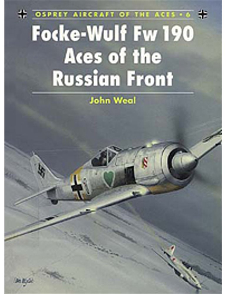 006. Focke-Wulf Fw 190 Aces of the Russian Front  (J. Weal)