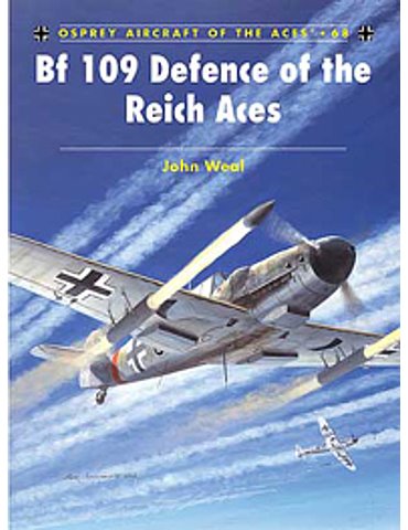068. Bf 109 Defence of the Reich Aces  (J. Weal)