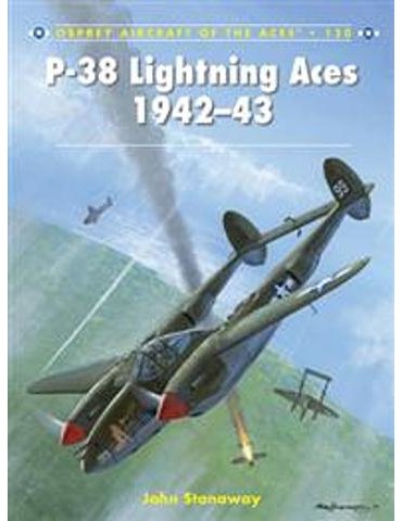 120.	P-38 Lightning Aces 1942–43 (John Stanaway)