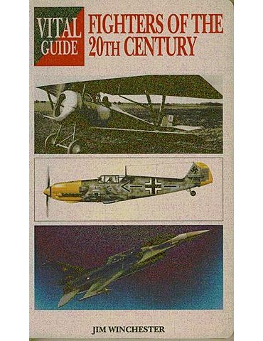 FIGHTERS OF THE 20th CENTURY, Vital Guide.