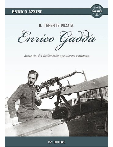 Il Tenente Pilota Enrico Gadda
