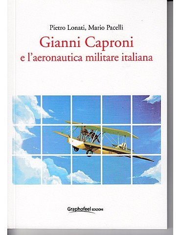 Gianni Caproni e l’aeronautica Militare Italiana