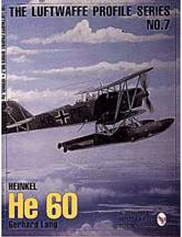 Luftwaffe Profile - Vol. 07 - Heinkel He 60 (G. Lang)