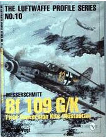 Luftwaffe Profile - Vol. 10 - Messerschmitt Bf-109 G-K (H. Vogt)