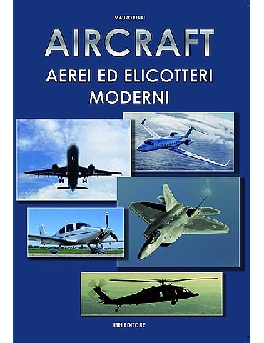 AIRCRAFT Aerei ed Elicotteri moderni