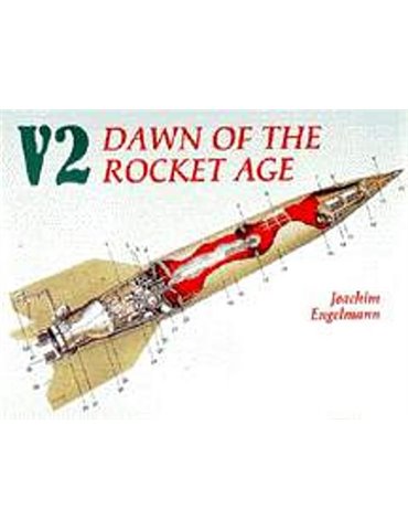 V2 Dawn of the Rocket Age (J. Engelmann)