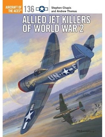 136. Allied Jet Killers of World War 2