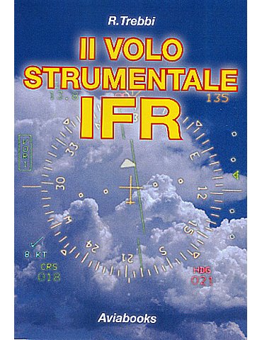 Volo Strumentale IFR (R. Trebbi) (Aviabooks).