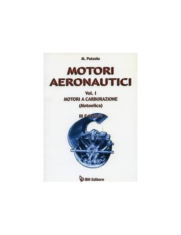 Motori Aeronautici Vol. 1 - Motori a...