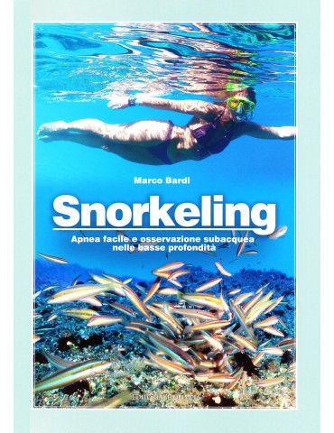 Snorkeling. Apnea facile e osservazione subacquea