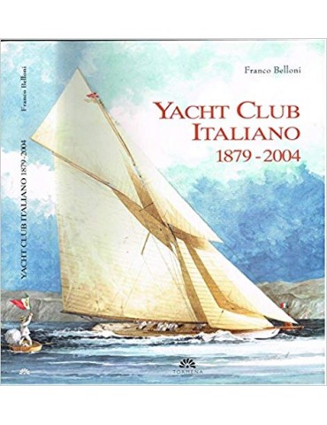 Yacht Club Italiano. 1879 - 2004