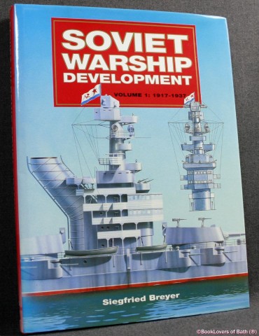 Soviet Warship Development. Volume 1: 1917 - 1937