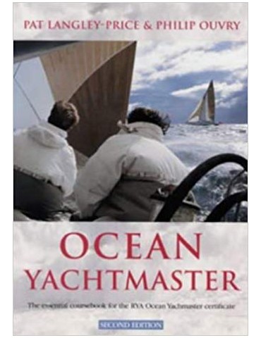 Ocean Yachtmaster: The Essential Coursebook for...