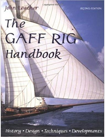 The Gaff Rig Handbook: History, Design,...