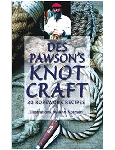 Des Pawson's Knot Craft : 30 Ropework Projects