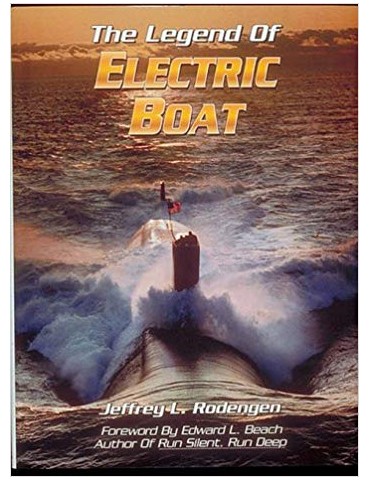 The Legend of Electric Boat: Serving the Silent...