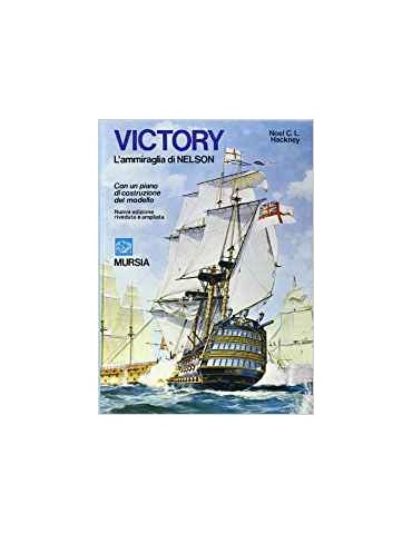 Victory, l'ammiraglia di Nelson. Con un piano...