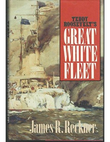 Teddy Roosevelt's Great White Fleet