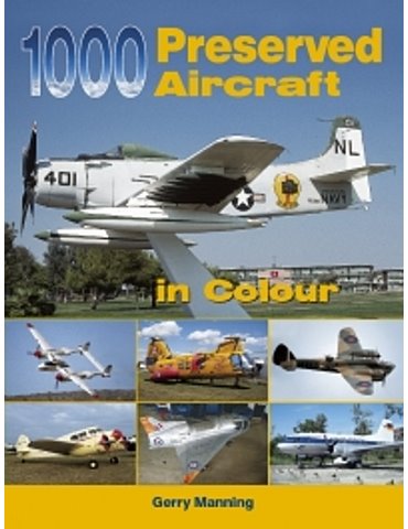 1000 PRESERVED AIRCRAFT IN COLOUR (G. Manning)
