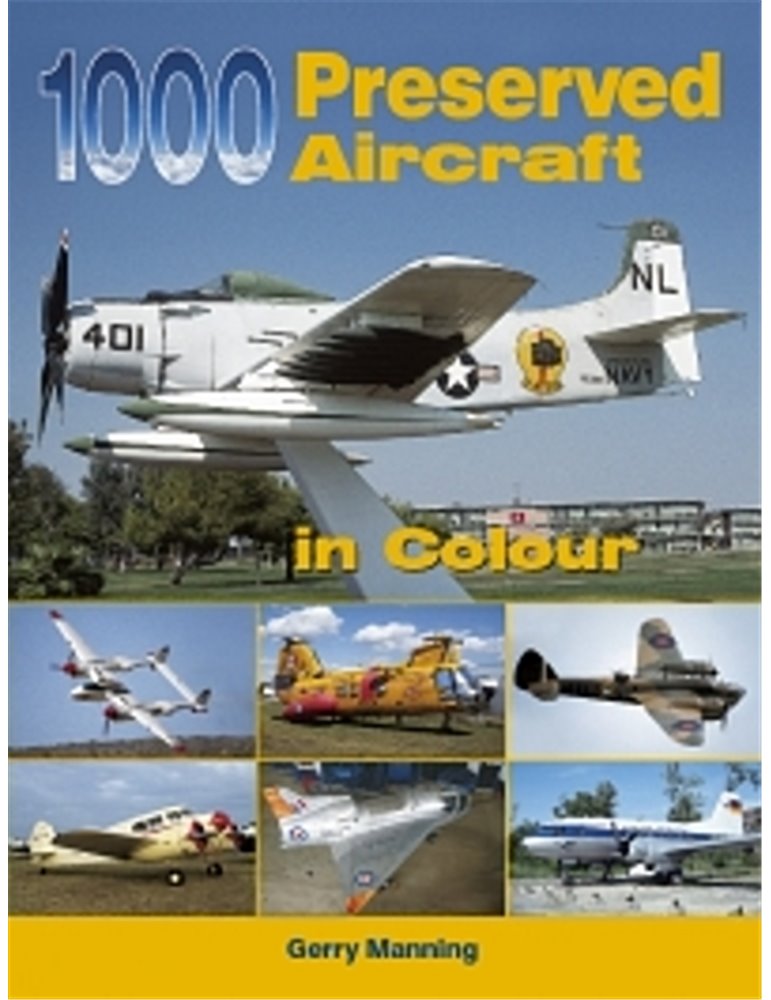 1000 PRESERVED AIRCRAFT IN COLOUR (G. Manning)