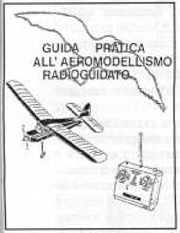 Guida Pratica all'Aeromodellismo radioguidato