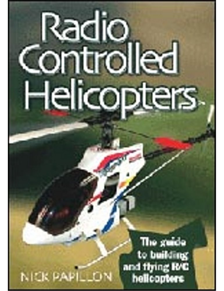 Radio Controlled Helicopters (N. Papillon)
