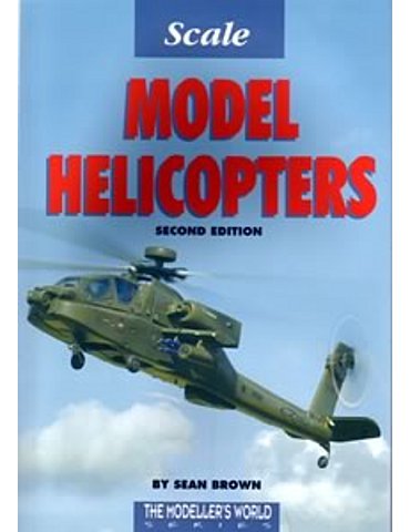 Modellers World, the - Scale Model Helicopters