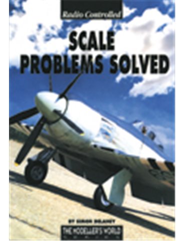 Modellers World, the - Radio Controlled Scale Problems Solved