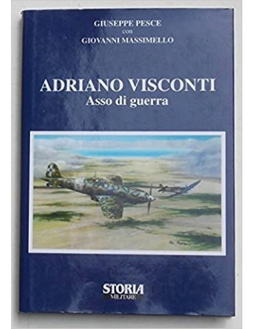 Adriano Visconti. Asso di guerra