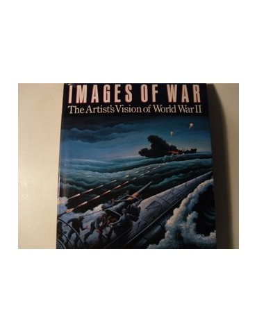 Images Of War: Combat Art Of World War: II